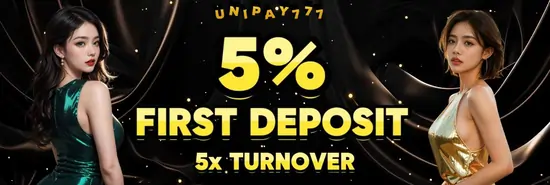 UNIPAY777 5% 1ST DEPOSIT