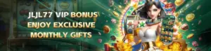 JLJL77 VIP BONUS