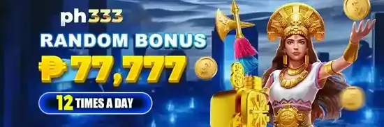 PH333 RANDOM BONUS